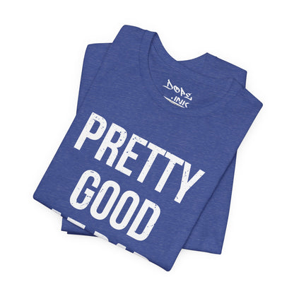 Pretty Good/Bad Decisions