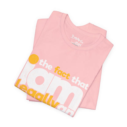 I'm Legally an Adult