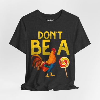 Don't Be A Rooster Lollipop