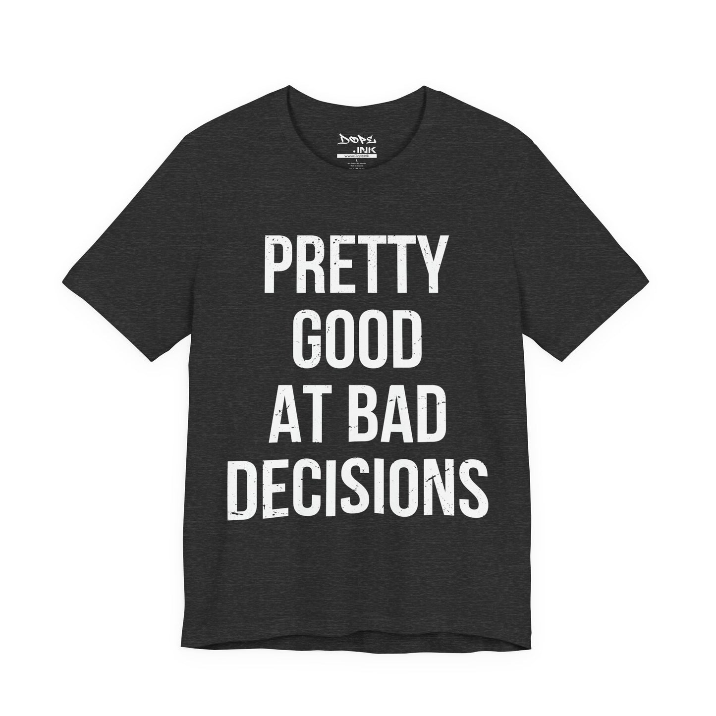 Pretty Good/Bad Decisions