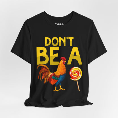Don't Be A Rooster Lollipop
