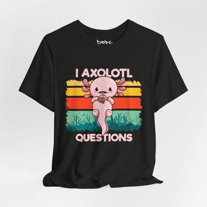 I Axolotl Questions