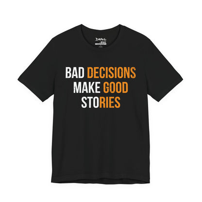 Bad Decisions