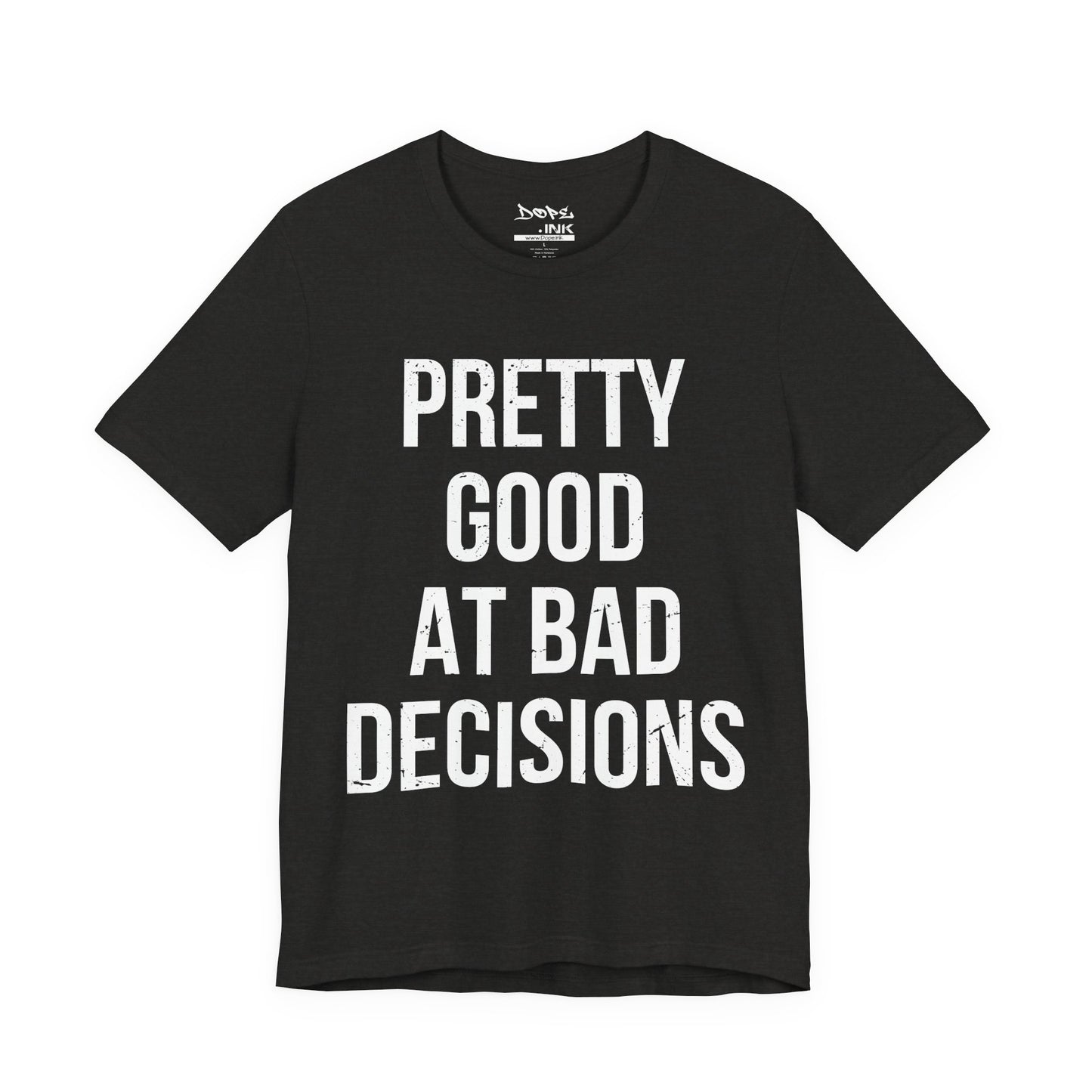 Pretty Good/Bad Decisions