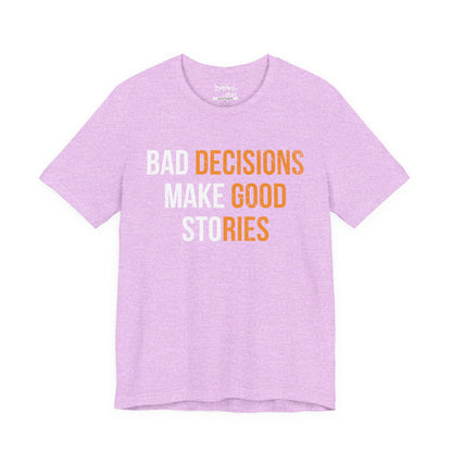 Bad Decisions