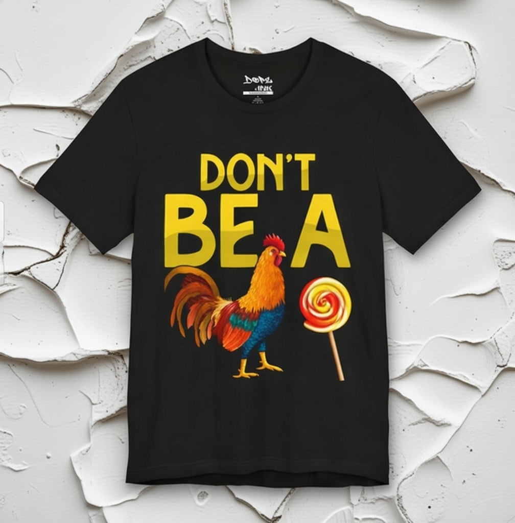 Don't Be A Rooster Lollipop