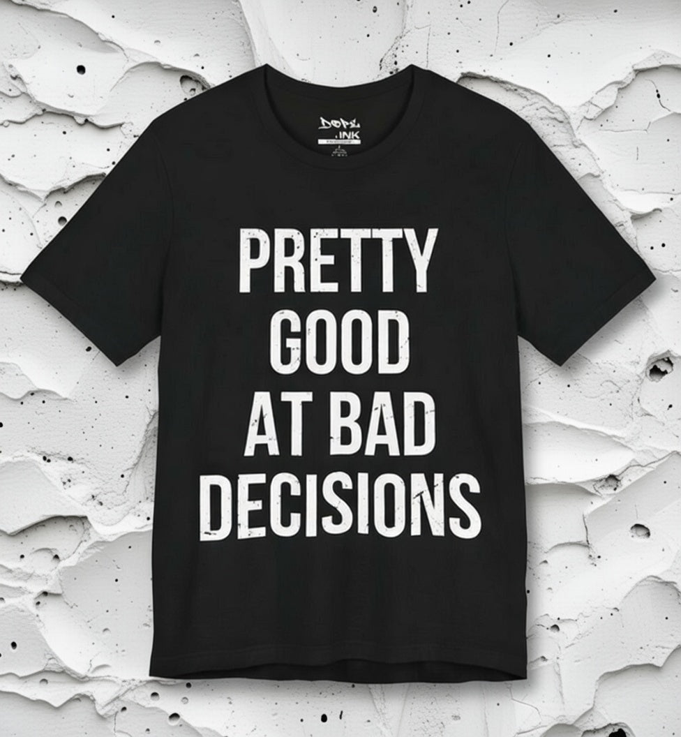 Pretty Good/Bad Decisions