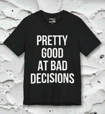 Pretty Good/Bad Decisions