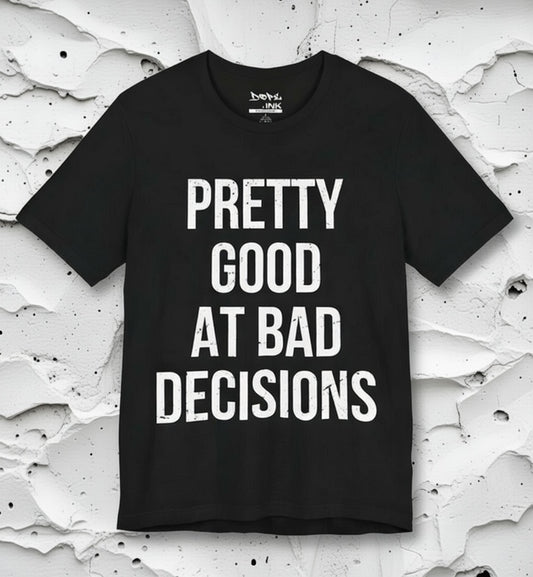 Pretty Good/Bad Decisions