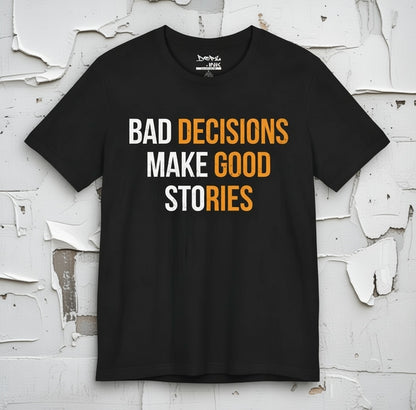 Bad Decisions