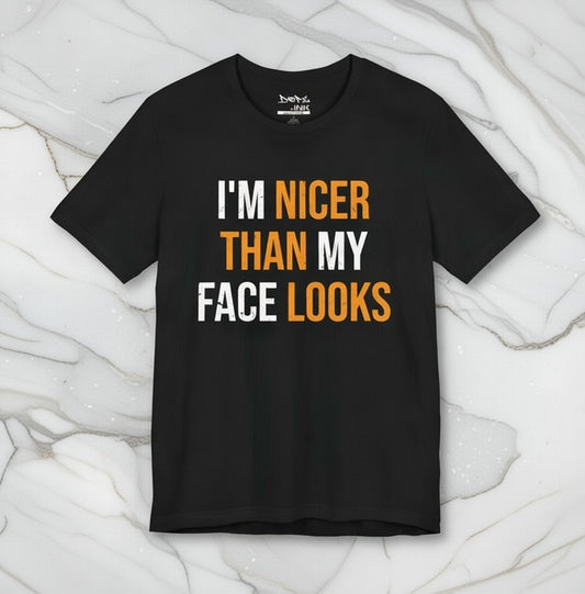 Nicer Than My Face