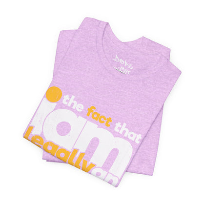 I'm Legally an Adult