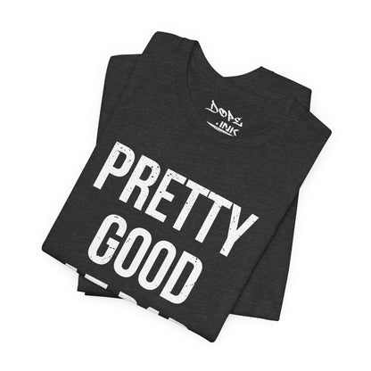 Pretty Good/Bad Decisions