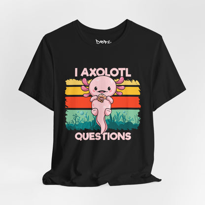 I Axolotl Questions