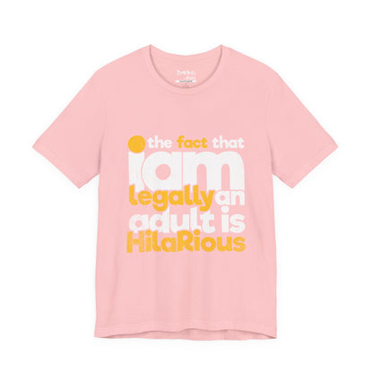 I'm Legally an Adult